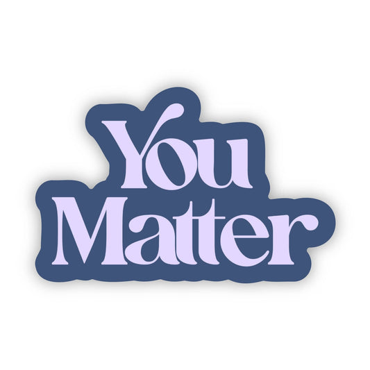 You Matter Text Sticker